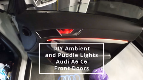Audi A6 C6 Ambient & Puddle Light DIY Upgrade Guide