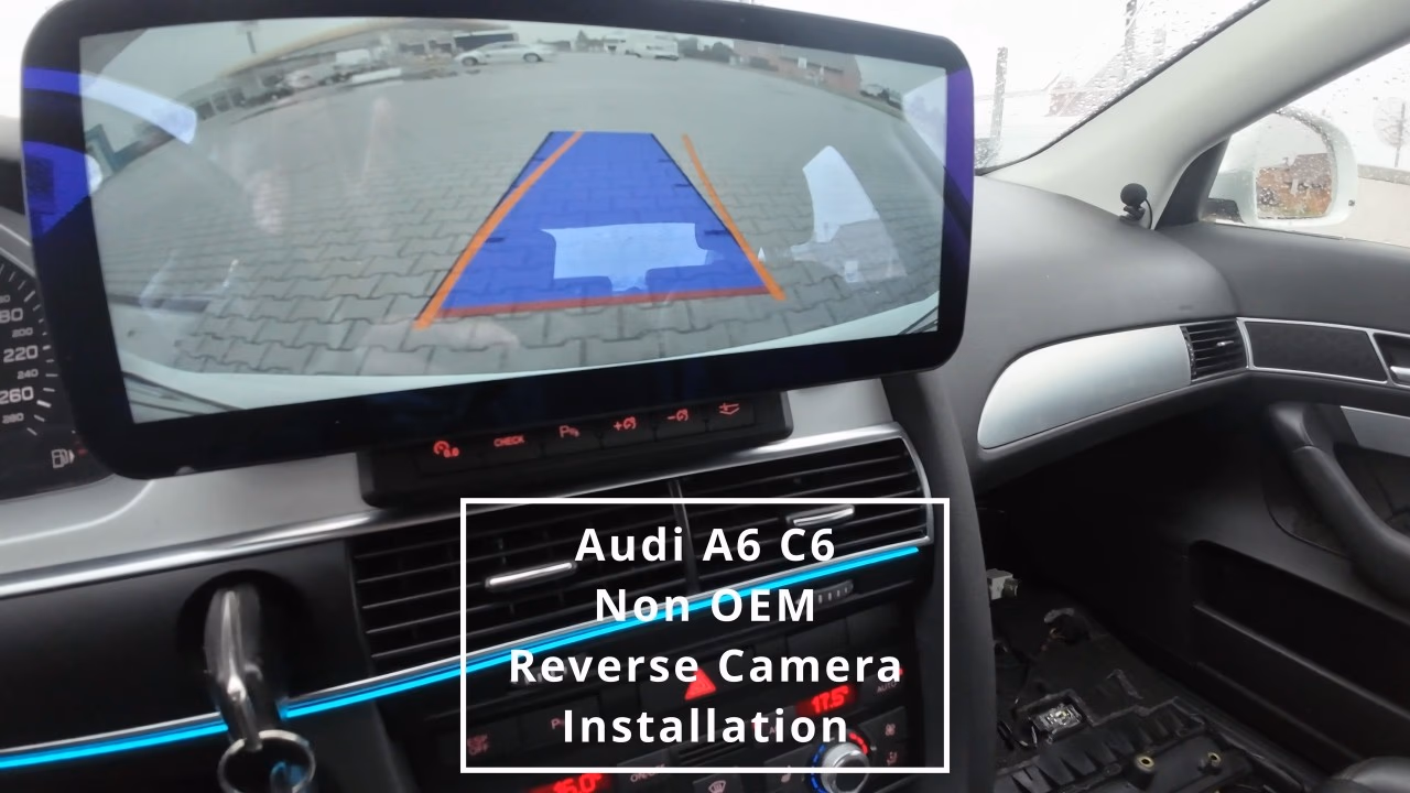 DIY Audi A6 C6 Reverse Camera Install Guide